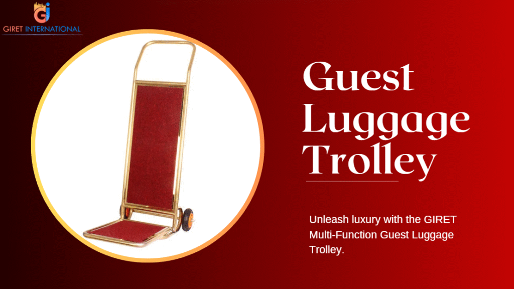 Luxury GIRET Guest Luggage Trolley in hotel lobby, enhancing hospitality excellence with 100 kg capacity.