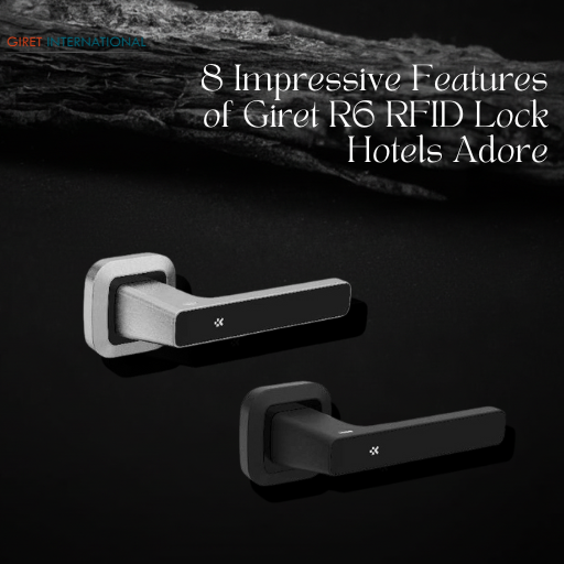 Premium Giret R6 RFID Lock installed on luxury hotel door offering smart keyless access