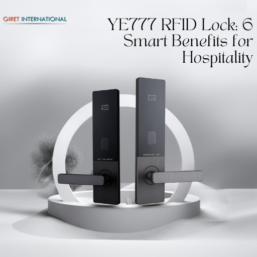 Giret International YE777 RFID Lock – Elegant Smart Lock Design for Hospitality