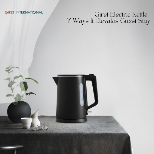 Energy-efficient electric kettle for hospitality rooms from Giret